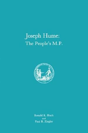 Imagen del vendedor de Joseph Hume: The People's M.P. (Memoirs of the American Philosophical Society,) by Huch, Ronald K., Ziegler, Paul R. [Paperback ] a la venta por booksXpress