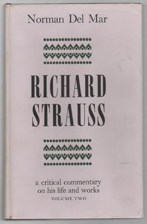 Seller image for Richard Strauss. A Critical Commentary of His Life and Works. Volume 2. for sale by Time Booksellers
