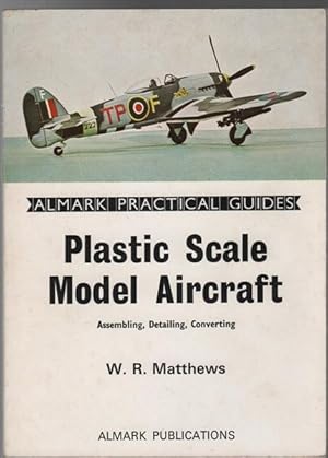 Imagen del vendedor de Plastic Scale Model Aircraft: Assembling, Detailing, Converting. a la venta por Time Booksellers