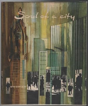Seller image for Soul of a City; The City of Sydney New South Wales Australia. for sale by Time Booksellers