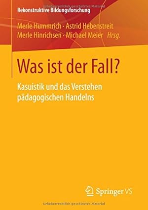 Image du vendeur pour Was ist der Fall?: Kasuistik und das Verstehen pädagogischen Handelns (Rekonstruktive Bildungsforschung) (German Edition) [Paperback ] mis en vente par booksXpress