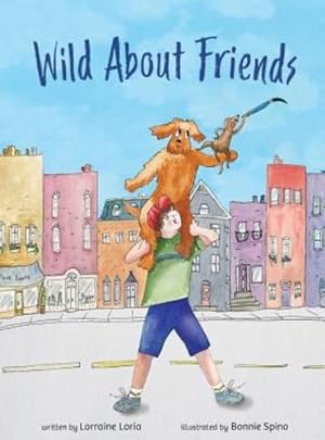 Seller image for Wild About Friends (Wild About Series) by Loria, Lorraine [Hardcover ] for sale by booksXpress