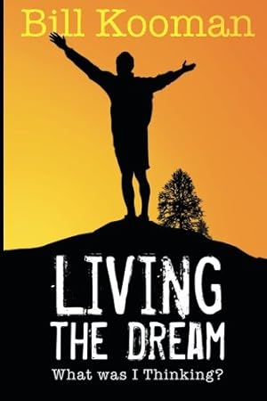 Bild des Verkufers fr Living the Dream: What was I Thinking? [Soft Cover ] zum Verkauf von booksXpress