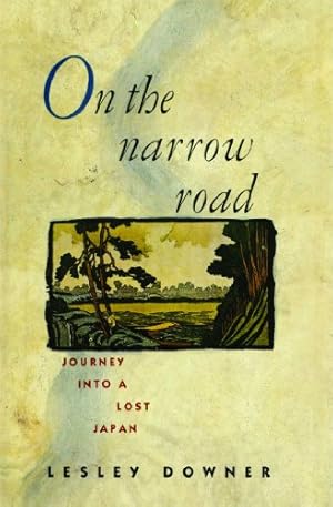 Seller image for On the Narrow Road: Journey Into a Lost Japan [Soft Cover ] for sale by booksXpress