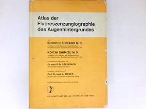 Atlas der Fluoreszenzangiographie des Augenhintergrundes : Ins Dt. übertr. von P.-D. Steinbach. M...