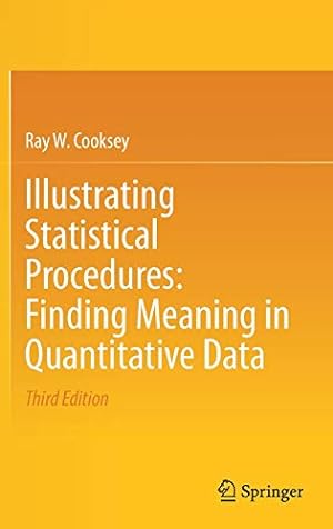 Seller image for Illustrating Statistical Procedures: Finding Meaning in Quantitative Data by Cooksey, Ray W. [Hardcover ] for sale by booksXpress