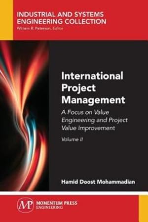 Seller image for International Project Management, Volume II: A Focus on Value Engineering and Project Value Improvement by Mohammadian, Hamid Doost [Paperback ] for sale by booksXpress