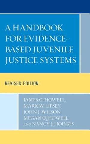 Image du vendeur pour A Handbook for Evidence-Based Juvenile Justice Systems [Hardcover ] mis en vente par booksXpress