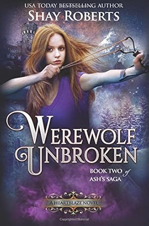 Imagen del vendedor de Werewolf Unbroken: A Heartblaze Novel (Ash's Saga #2) (Volume 2) [Soft Cover ] a la venta por booksXpress