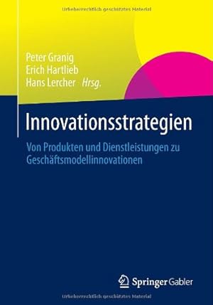 Seller image for Innovationsstrategien: Von Produkten und Dienstleistungen zu Geschäftsmodellinnovationen (German Edition) [Paperback ] for sale by booksXpress