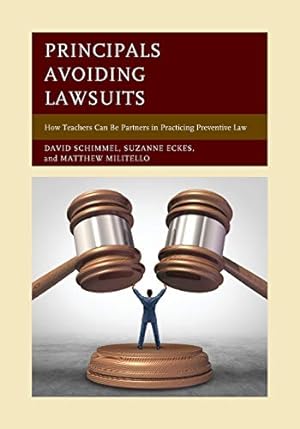 Seller image for Principals Avoiding Lawsuits: How Teachers Can Be Partners in Practicing Preventive Law [Soft Cover ] for sale by booksXpress