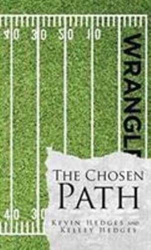 Seller image for The Chosen Path by Hedges, Kevin, Hedges, Kelley [Paperback ] for sale by booksXpress