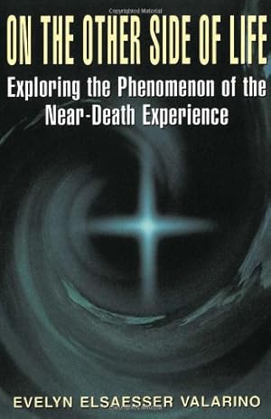 Seller image for On The Other Side Of Life: Exploring The Phenomenon Of The Near-death Experience by Valarino, Evelyn Elsaesser [Paperback ] for sale by booksXpress