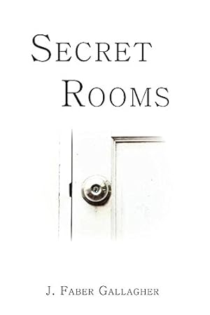 Seller image for Secret Rooms by Gallagher, J. Faber [Paperback ] for sale by booksXpress