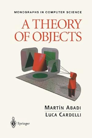 Immagine del venditore per A Theory of Objects (Monographs in Computer Science) by Abadi, Martin [Paperback ] venduto da booksXpress