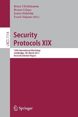 Immagine del venditore per Security Protocols XIX: 19th International Workshop, Cambridge, UK, March 28-30, 2011, Revised Selected Papers (Lecture Notes in Computer Science) [Paperback ] venduto da booksXpress