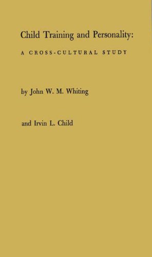 Immagine del venditore per Child Training and Personality: A Cross-Cultural Study by Whitiny, John W., Chilc, Irvin L. [Hardcover ] venduto da booksXpress