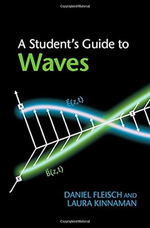 Immagine del venditore per A Student's Guide to Waves (Student's Guides) by Fleisch, Daniel, Kinnaman, Laura [Hardcover ] venduto da booksXpress