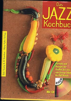 Bild des Verkufers fr Das Jazz Kochbuch - Portrts und Rezepte der Groen des Jazz von George Adams bis Phil Woods - mit CD zum Verkauf von manufactura