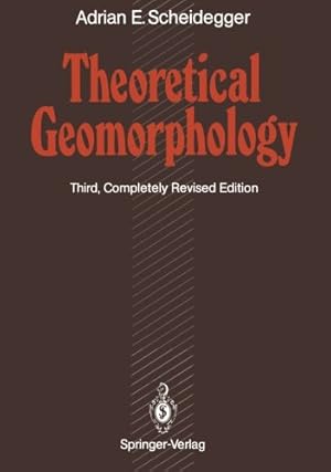 Imagen del vendedor de Theoretical Geomorphology by Scheidegger, Adrian E. [Paperback ] a la venta por booksXpress