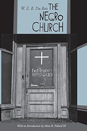 Image du vendeur pour The Negro Church by Du Bois, W.E.B. [Hardcover ] mis en vente par booksXpress