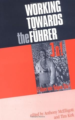 Imagen del vendedor de Working towards the Fuhrer: Essays in honour of Sir Ian Kershaw [Paperback ] a la venta por booksXpress