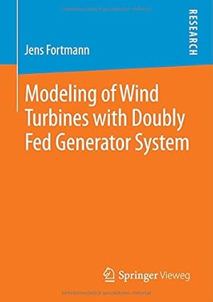 Immagine del venditore per Modeling of Wind Turbines with Doubly Fed Generator System by Fortmann, Jens [Paperback ] venduto da booksXpress