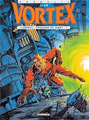 Vortex tome 1 : Campbell voyageur du temps