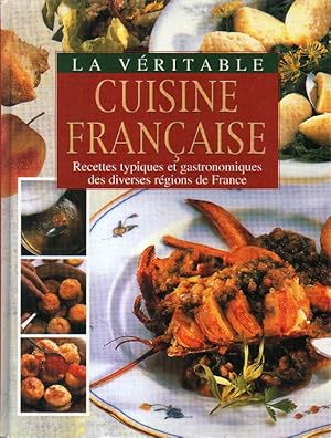 Bild des Verkufers fr La veritable cuisine francaise. zum Verkauf von Versandantiquariat Boller