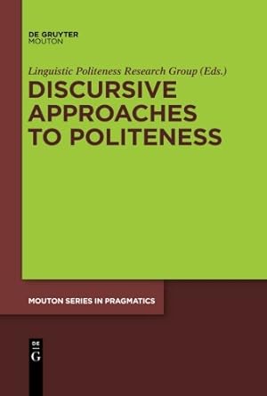 Seller image for Discursive Approaches to Politeness (Mouton Series in Pragmatics) [Hardcover ] for sale by booksXpress