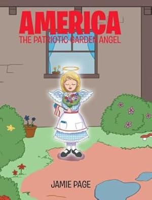 Seller image for America, the Patriotic Garden Angel [Hardcover ] for sale by booksXpress