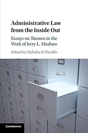 Immagine del venditore per Administrative Law from the Inside Out: Essays on Themes in the Work of Jerry L. Mashaw [Soft Cover ] venduto da booksXpress
