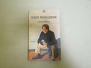 Immagine del venditore per SENZA RIVOLUZIONE venduto da Amarcord libri
