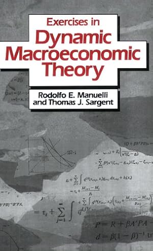 Image du vendeur pour Exercises in Dynamic Macroeconomic Theory by Manuelli, Rodolfo E., Sargent, Thomas J. [Paperback ] mis en vente par booksXpress