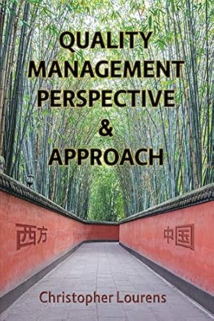 Bild des Verkufers fr Quality Management Perspective & Approach: Managing and Improving Quality in China, and Elsewhere in the World [Soft Cover ] zum Verkauf von booksXpress
