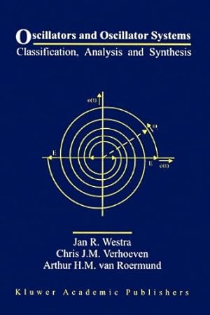 Imagen del vendedor de Oscillators and Oscillator Systems: Classification, Analysis and Synthesis by Westra, Jan R., Verhoeven, Chris J.M., van Roermund, Arthur H.M. [Paperback ] a la venta por booksXpress