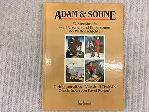 Bild des Verkufers fr Adam & Shne. 52 Steckbriefe von Personen und Unpersonen der Weltgeschichte zum Verkauf von Genossenschaft Poete-Nscht