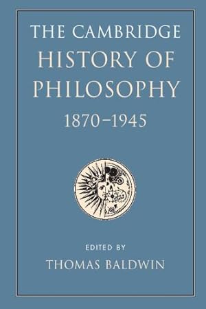Bild des Verkufers fr The Cambridge History of Philosophy 1870-1945 [Paperback ] zum Verkauf von booksXpress