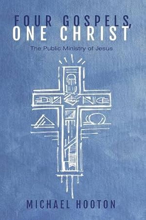 Seller image for Four Gospels, One Christ: The Public Ministry of Jesus [Soft Cover ] for sale by booksXpress