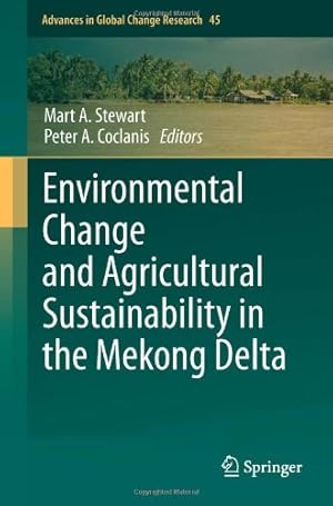 Seller image for Environmental Change and Agricultural Sustainability in the Mekong Delta (Advances in Global Change Research) [Hardcover ] for sale by booksXpress