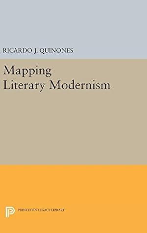 Seller image for Mapping Literary Modernism (Princeton Legacy Library) by Quinones, Ricardo J. [Hardcover ] for sale by booksXpress