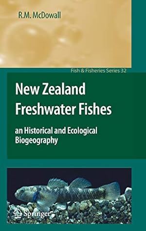 Seller image for New Zealand Freshwater Fishes: an Historical and Ecological Biogeography (Fish & Fisheries Series) [Hardcover ] for sale by booksXpress