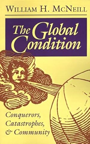 Seller image for The Global Condition by McNeill, William Hardy [Paperback ] for sale by booksXpress