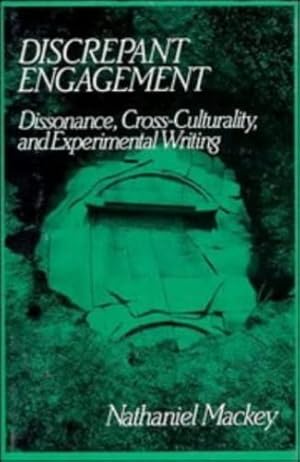 Image du vendeur pour Discrepant Engagement: Dissonance, Cross-Culturality and Experimental Writing (Cambridge Studies in American Literature and Culture) by Mackey, Nathaniel [Hardcover ] mis en vente par booksXpress