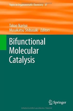 Immagine del venditore per Bifunctional Molecular Catalysis (Topics in Organometallic Chemistry) [Hardcover ] venduto da booksXpress