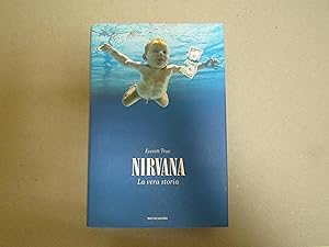 Seller image for NIRVANA La vera storia for sale by Amarcord libri