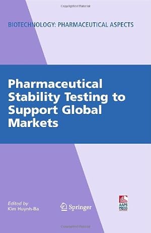 Seller image for Pharmaceutical Stability Testing to Support Global Markets (Biotechnology: Pharmaceutical Aspects) [Hardcover ] for sale by booksXpress