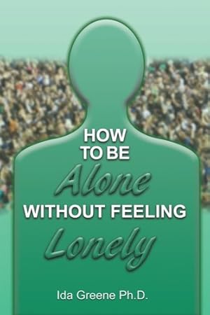 Immagine del venditore per How to Be Alone Without Feeling Lonely [Soft Cover ] venduto da booksXpress