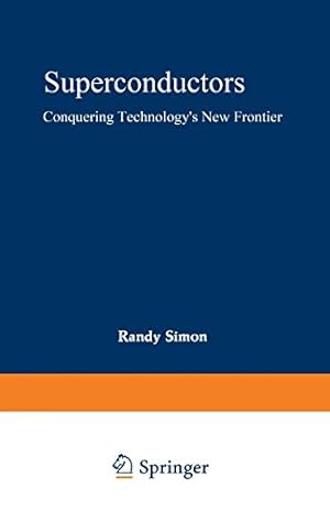 Immagine del venditore per Superconductors: Conquering Technologys New Frontier by Simon, Randy, Smith, Andrew [Paperback ] venduto da booksXpress