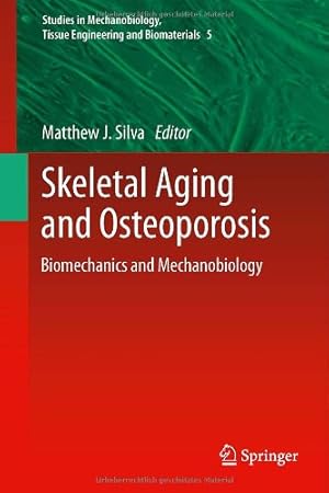 Imagen del vendedor de Skeletal Aging and Osteoporosis: Biomechanics and Mechanobiology (Studies in Mechanobiology, Tissue Engineering and Biomaterials) [Hardcover ] a la venta por booksXpress